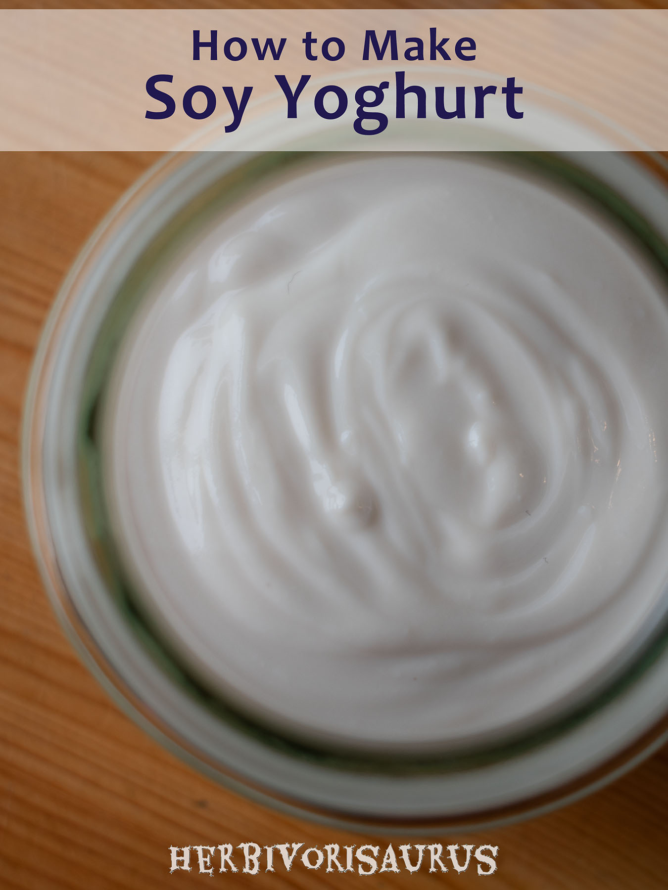 Make your own thick and creamy vegan soy yoghurt.